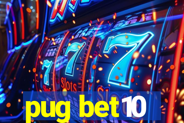 pug bet10